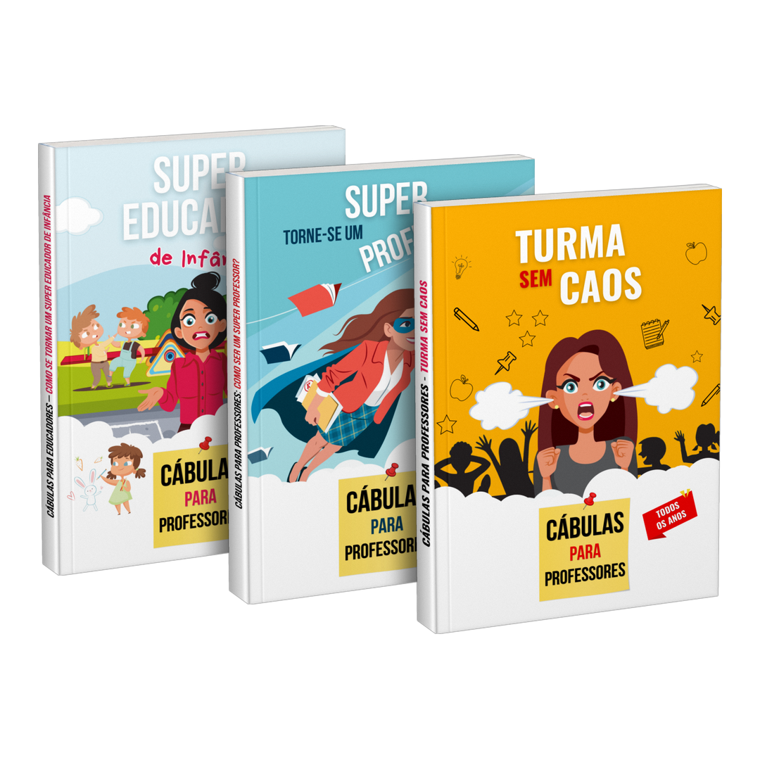 Pacote: «Super educador de infância» + «Torne-se um super professor» + «Turma sem caos»