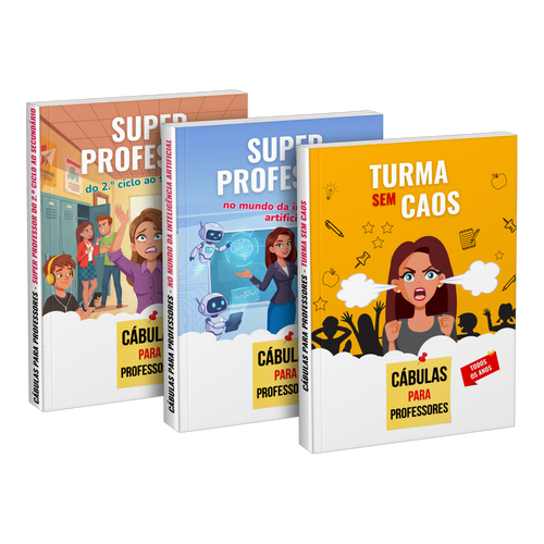 Pacote: «Super professor do 2.º ciclo ao secundário» + «Super professor no mundo da inteligência artificial» + «Turma sem caos»